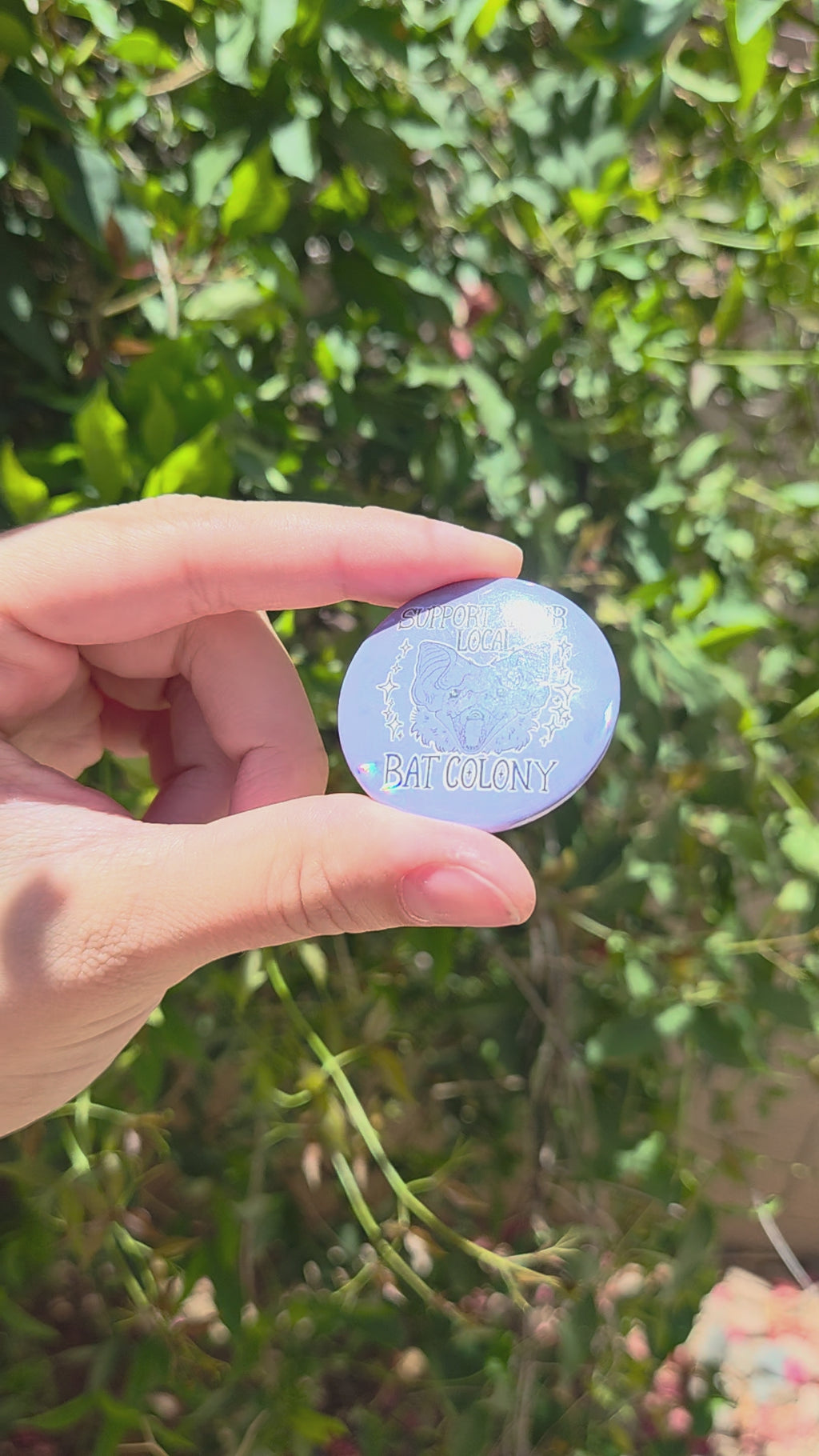 "Support Your Local Bat Colony" 1.5 Inch Holographic Button Pin