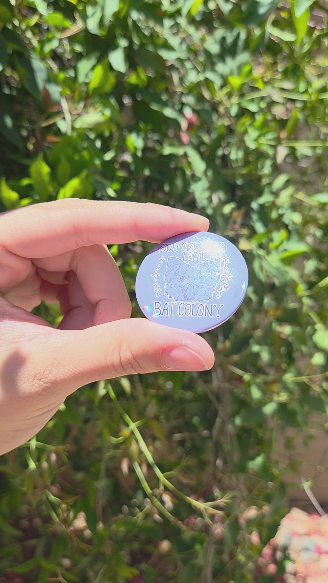 "Support Your Local Bat Colony" 1.5 Inch Holographic Button Pin